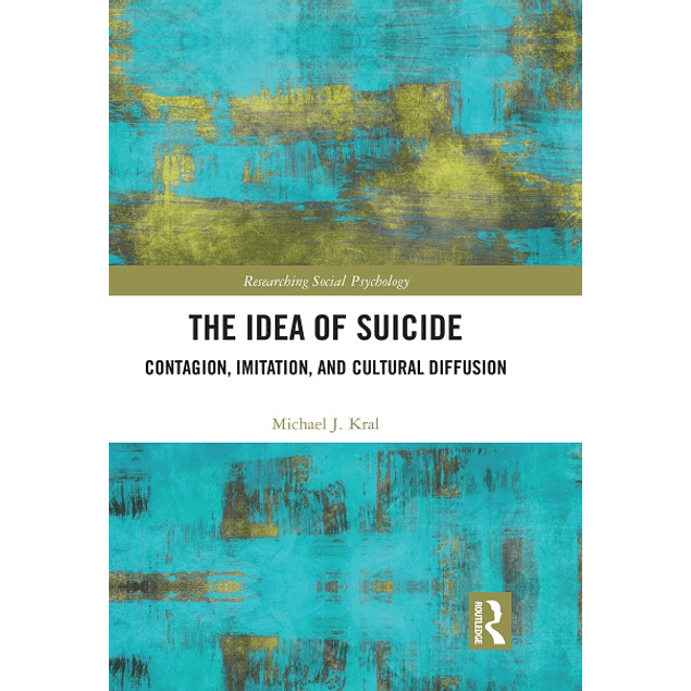 The Idea of Suicide: Contagion, Imitation, and Cultural Diffusion