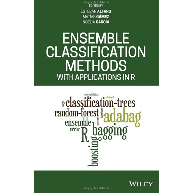 Ensemble Classification Methods with Applications in R