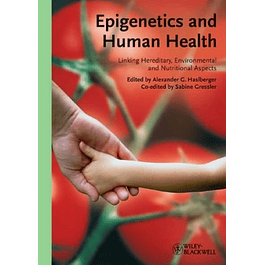 Epigenetics and Human Health: Linking Hereditary, Environmental and Nutritional Aspects