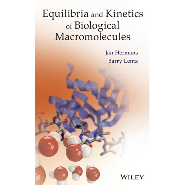  Equilibria and Kinetics of Biological Macromolecules 