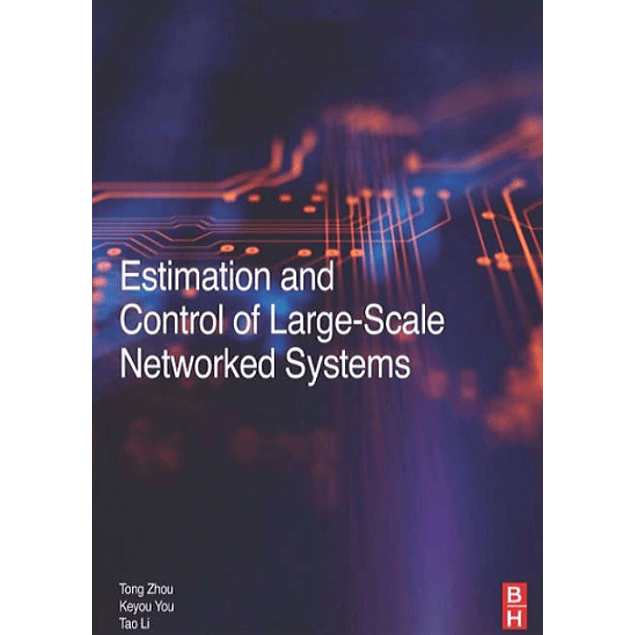  Estimation and Control of Large-Scale Networked Systems 