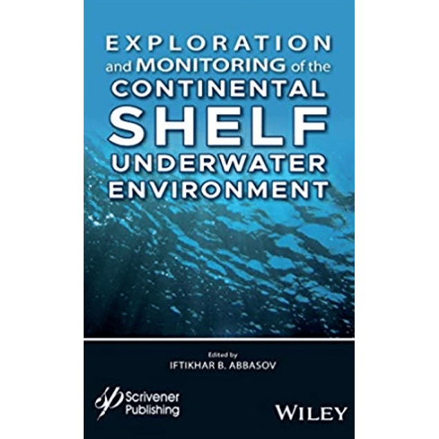  Exploration and Monitoring of the Continental Shelf Underwater Environment 