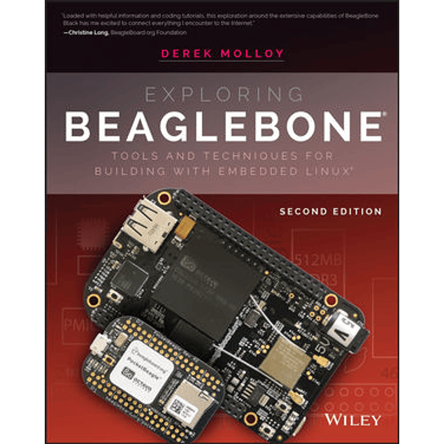 Exploring BeagleBone: Tools and Techniques for Building with Embedded Linux