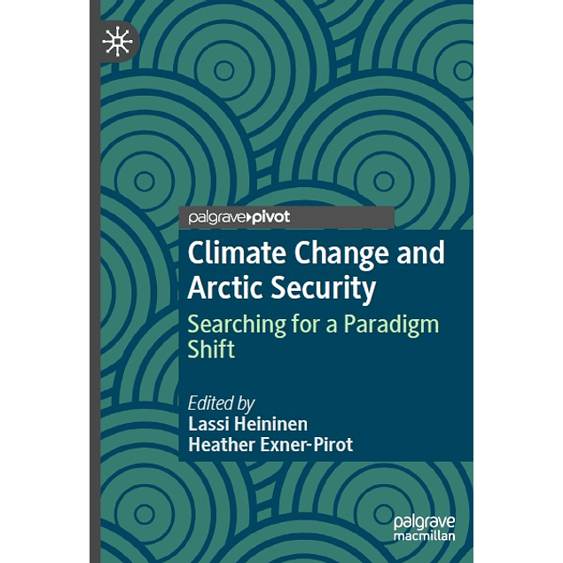 Climate Change and Arctic Security: Searching for a Paradigm Shift