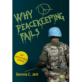 Why Peacekeeping Fails: 20th Anniversary Edition