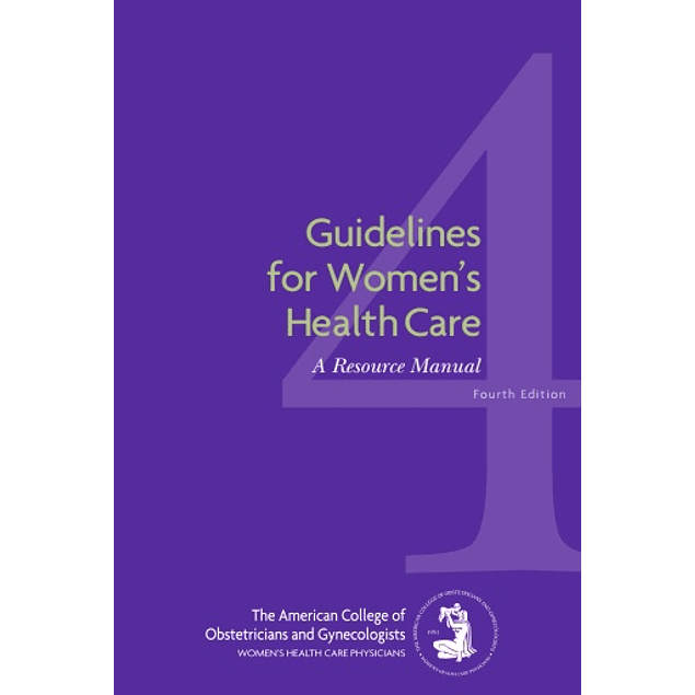 Guidelines For Women's Health Care: A Resource Manual