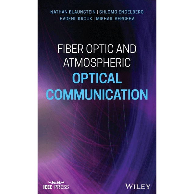 Fiber Optic and Atmospheric Optical Communication	