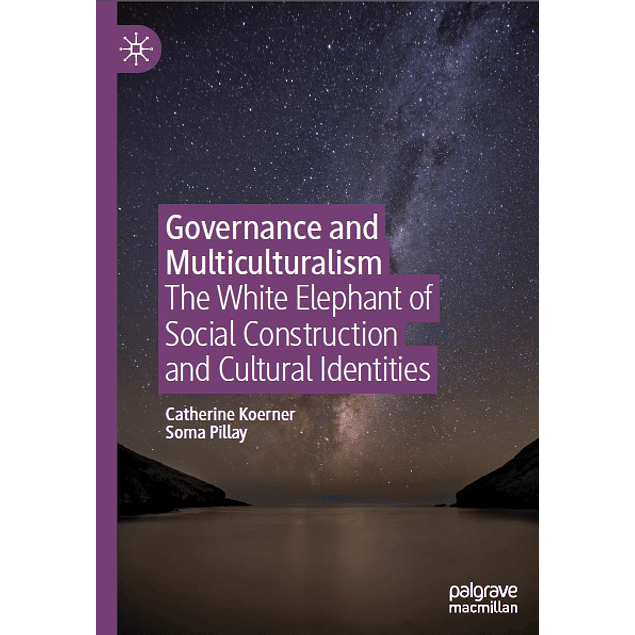 Governance and Multiculturalism: The White Elephant of Social Construction and Cultural Identities