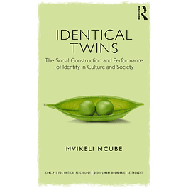 Identical Twins: The Social Construction and Performance of Identity in Culture and Society 