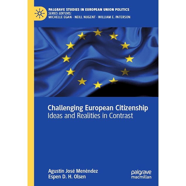 Challenging European Citizenship: Ideas and Realities in Contrast