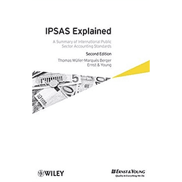  IPSAS Explained: A Summary of International Public Sector Accounting Standards 