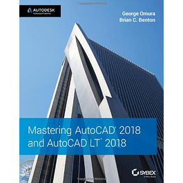  Mastering AutoCAD 2018 and AutoCAD LT 2018 