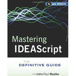 Mastering IDEAScript: The Definitive Guide 