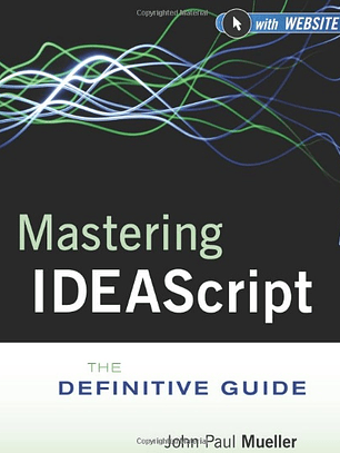  Mastering IDEAScript: The Definitive Guide 