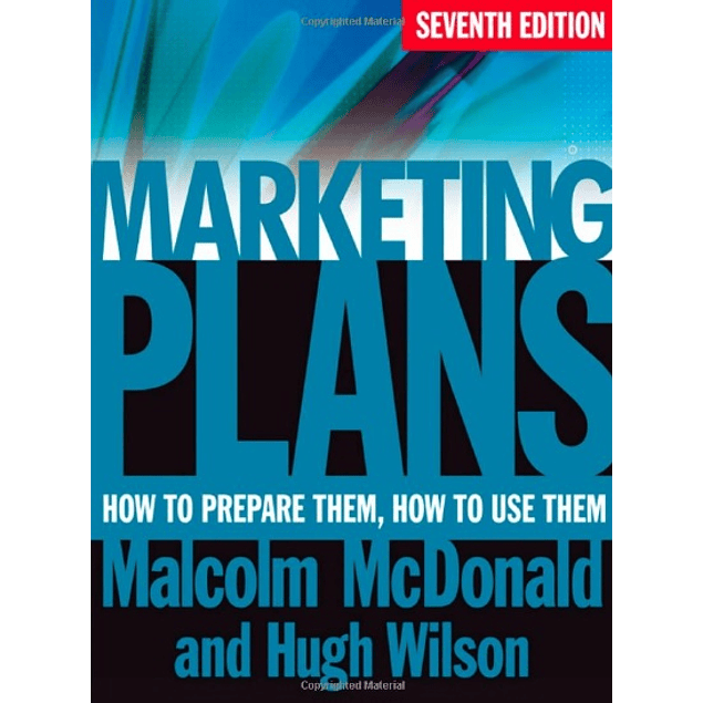  Marketing Plans: How to Prepare Them, How to Use Them 