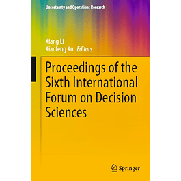 Proceedings of the Sixth International Forum on Decision Sciences 