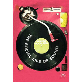 The Social Life of Sound