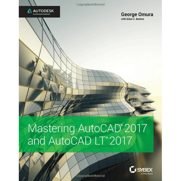  Mastering AutoCAD 2017 and AutoCAD LT 2017 