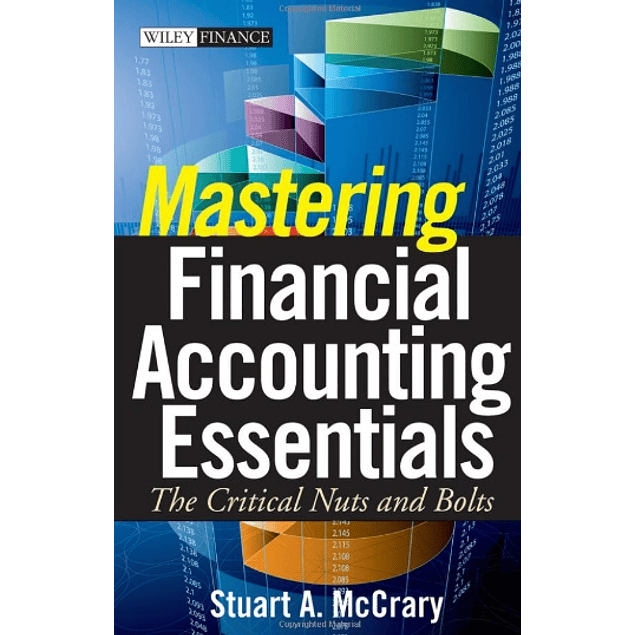 Mastering Financial Accounting Essentials: The Critical Nuts and Bolts