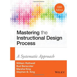  Mastering the Instructional Design Process: A Systematic Approach 