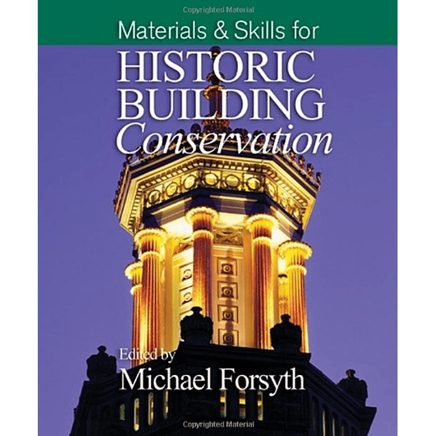  Materials and Skills for Historic Building Conservation 