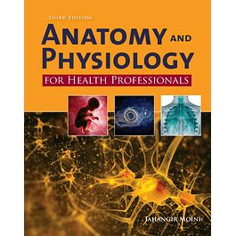 Anatomy and Physiology for Health Professionals