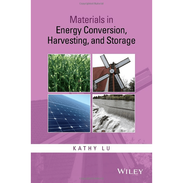 Materials in Energy Conversion, Harvesting, and Storage