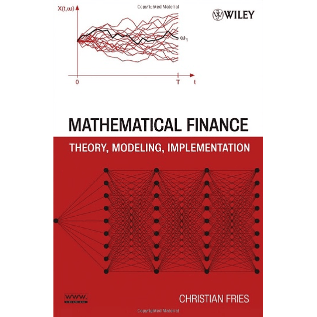  Mathematical Finance: Theory, Modeling, Implementation 