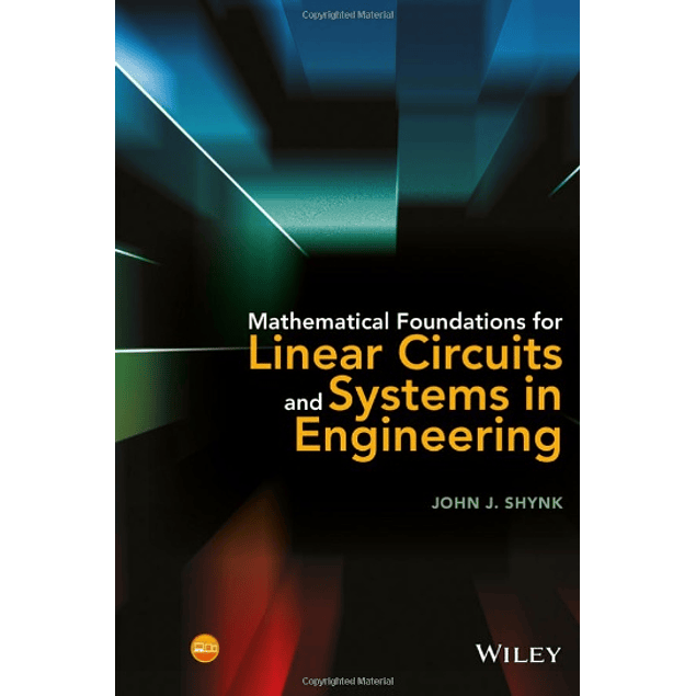  Mathematical Foundations for Linear Circuits and Systems in Engineering 