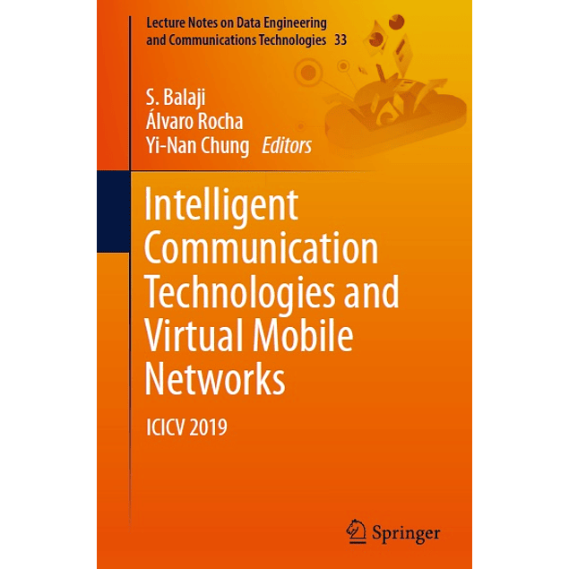 Intelligent Communication Technologies and Virtual Mobile Networks: ICICV 2019