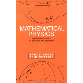  Mathematical Physics: Applied Mathematics for Scientists and Engineers 