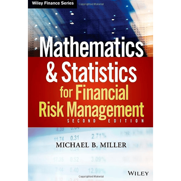  Mathematics and Statistics for Financial Risk Management 