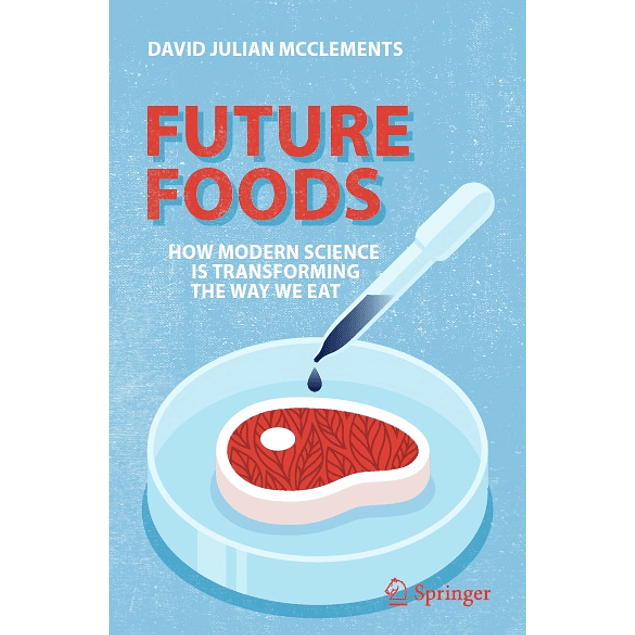 Future Foods: How Modern Science Is Transforming the Way We Eat