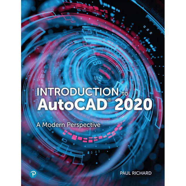 Introduction to AutoCAD 2020: A Modern Perspective