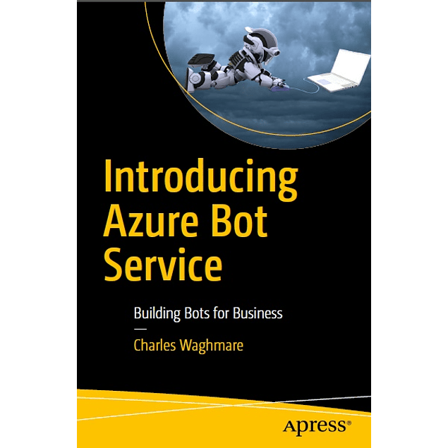 Introducing Azure Bot Service: Building Bots for Business