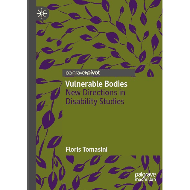 Vulnerable Bodies: New Directions in Disability Studies