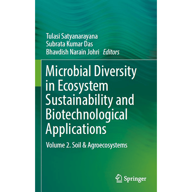 Microbial Diversity in Ecosystem Sustainability and Biotechnological Applications: Volume 2. Soil & Agroecosystems