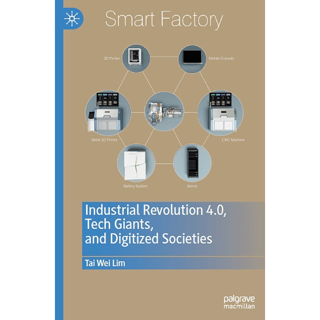 Industrial Revolution 4.0, Tech Giants, and Digitized Societies