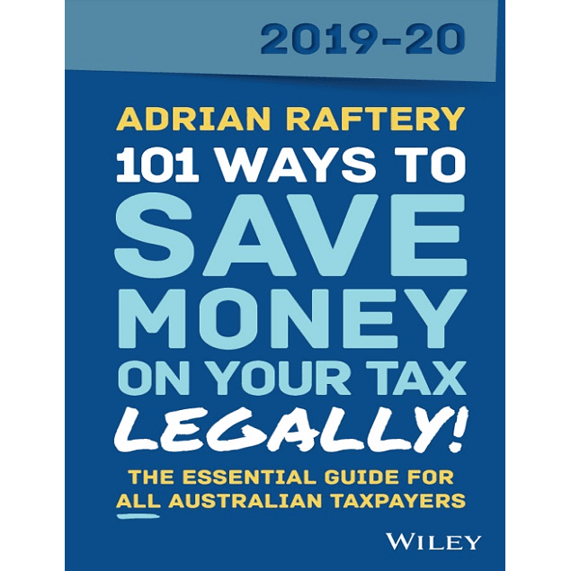 101 Ways to Save Money on Your Tax - Legally! 2019-2020