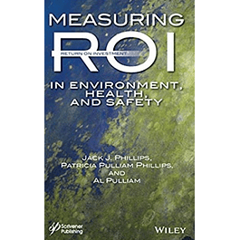  Measuring ROI in Environment, Health, and Safety 