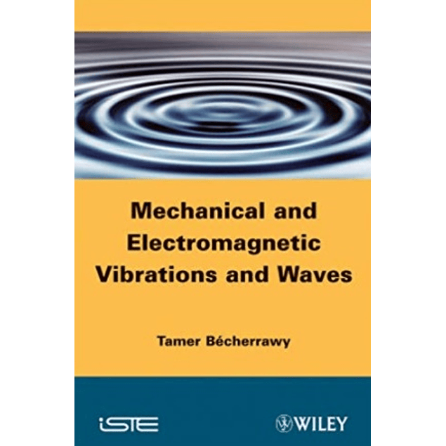  Mechanical and Electromagnetic Vibrations and Waves 