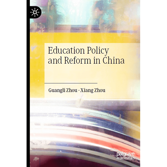 Education Policy and Reform in China