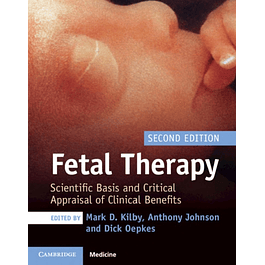 Fetal Therapy: Scientific Basis and Critical Appraisal of Clinical Benefits 