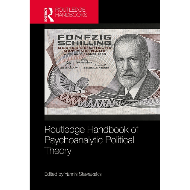 Routledge Handbook of Psychoanalytic Political Theory 