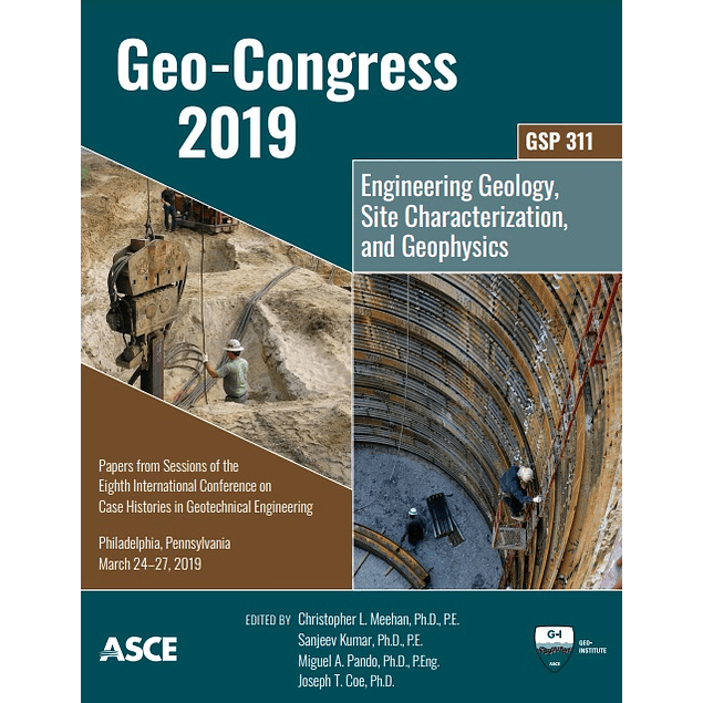 Geo-Congress 2019: Engineering Geology, Site Characterization, and Geophysics