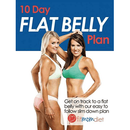 10 Day Flat Belly Plan: Fit Mom Diet
