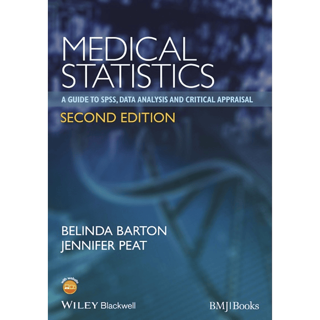 Medical Statistics: A Guide to SPSS, Data Analysis and Critical Appraisal