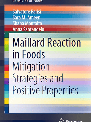 Maillard Reaction in Foods: Mitigation Strategies and Positive Properties