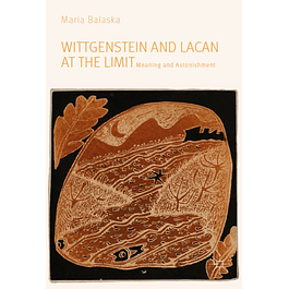 Wittgenstein and Lacan at the Limit: Meaning and Astonishment