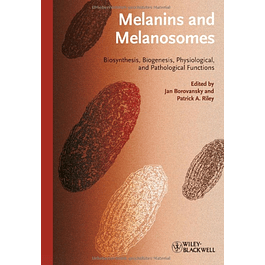 Melanins and Melanosomes: Biosynthesis, Structure, Physiological and Pathological Functions